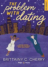 Broschiert The problem. Vol. 1. The problem with dating von Brittainy C. Cherry