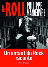 Broschiert & roll : un enfant du rock raconte von Philippe Manoeuvre