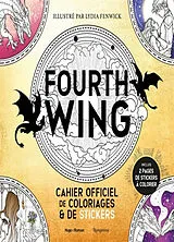 Broschiert Fourth wing : cahier officiel de coloriages & de stickers von Lydia Fenwick