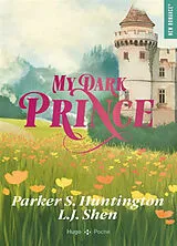 Broschiert My dark prince von Parker S.; Shen, L.J. Huntington