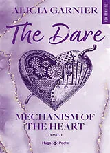 Broschiert Mechanism of the heart. Vol. 1. The dare von Alicia Garnier