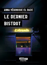 Broschiert Le dernier bistrot von Véronique El Baze