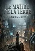 Kartonierter Einband (Kt) Le Maître de la Terre von Robert-Hugh Benson