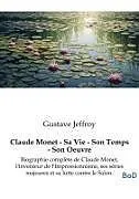Kartonierter Einband Claude Monet - Sa Vie - Son Temps - Son Oeuvre von Gustave Jeffroy