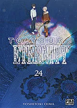 Broschiert To your eternity. Vol. 24 von Yoshitoki Oima