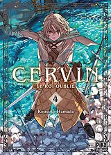 Broschiert Cervin : le roi oublié. Vol. 4 von Kousuke Hamada