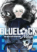 Broschiert Blue lock : épisode Nagi. Vol. 7 von Muneyuki; Sannomiya, Kota; Nomura, Y. Kaneshiro