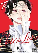 Broschiert Ton visage au clair de lune. Vol. 10 von Mika Yamamori