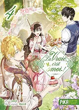 Broschiert La vraie, c'est moi !. Vol. 4 von Yuun+march