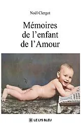 Broschiert Memoires de l enfant de l amour von Clergot-n