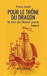 Broschiert Pour le trone du dragon: si loin von Daulle-t
