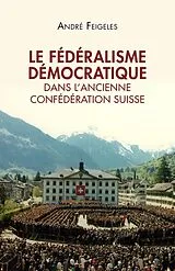 Broschiert Le federalisme democratique dans von Feigeles-a