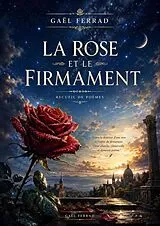 Broschiert La rose et le firmament von Ferrad-g
