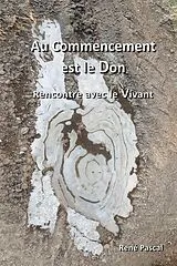 Broschiert Au commencement est le don von Pascal-r