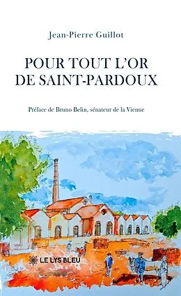 E-Book (epub) Pour tout l'or de Saint-Pardoux von Guillot Jean-Pierre