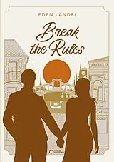 Kartonierter Einband Break the rules von Landri-e