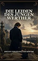 E-Book (epub) Die Leiden des jungen Werther von Johann Wolfgang von Goethe