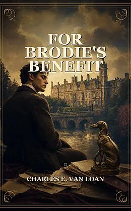 E-Book (epub) For Brodie's Benefit von Charles E. Van Loan