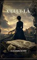 E-Book (epub) Celui-Là von Eleanor Scott