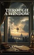 E-Book (epub) Through a Window von H. G. Wells