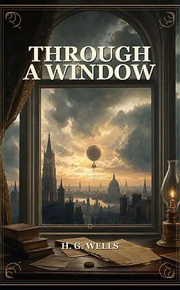 E-Book (epub) Through a Window von H. G. Wells