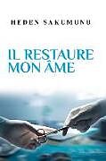 Couverture cartonnée Il Restaure Mon Âme de Heden Sakumunu