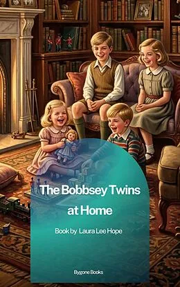 E-Book (epub) The Bobbsey Twins at Home von Laura Lee Hope