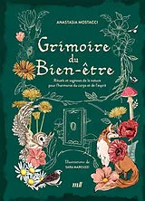 Broschiert Grimoire du bien-être : rituels et sagesses de la nature pour l'harmonie du corps et de l'esprit von Anastasia; Marcuzzi, Sara Mostacci