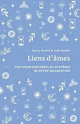 Broschiert Liens D Ames Format Poche: Explorez les Mysteres de Votre Incarnatio von Julie;bodin, Daisy Bodin