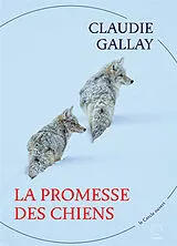 Broschiert La promesse des chiens von Claudie Gallay