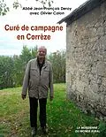 E-Book (epub) Curé de campagne en Corrèze von Abbé Jean-François Deroy, Olivier Calon