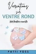 Kartonierter Einband Variations sur ventre rond von Patti Foss