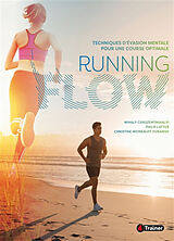 Broché Running flow : immersion mentale pour une course optimale de Mihaly; Latter, Philip et al Csikszentmihalyi