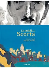 Broschiert Le soleil des Scorta von Laurent; Bachelier, Benjamin Gaudé