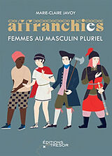 Broché Affranchies : femmes au masculin pluriel de Marie-Claire Javoy