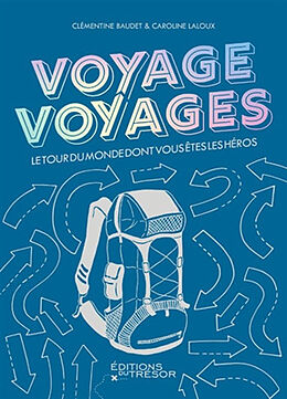 Broché Voyage voyages : le tour du monde dont vous êtes les héros de Clémentine; Laloux, Caroline Baudet