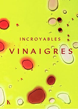 Broché Incroyables vinaigres de Anne-Charlotte de; Black, Keda Langhe