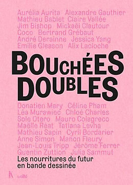 Broché Bouchées doubles : les nourritures du futur en bande dessinée de 