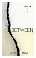 E-Book (epub) Inbetween episode 3 von Malvina Tedgui