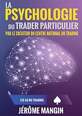 E-Book (epub) La psychologie du trader particulier von Jérôme Mangin