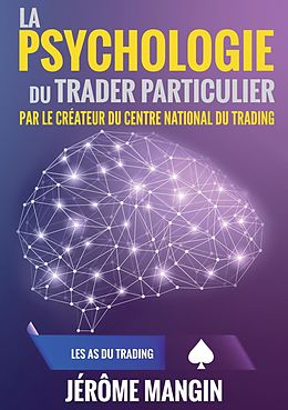 eBook (epub) La psychologie du trader particulier de Jérôme Mangin