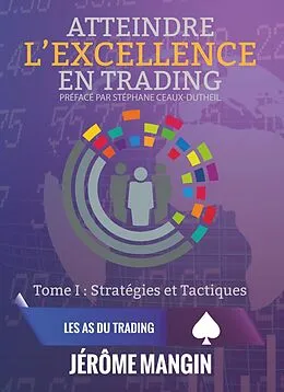 E-Book (epub) Atteindre l'excellence en trading von Jérôme Mangin