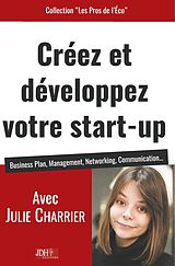 eBook (epub) Créez et développez votre start-up de Julie Charrier