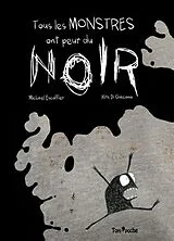 Broschiert Tous Les Monstres Ont Peur Du Noir von Michaël Escoffier;Kris Di Giacomo
