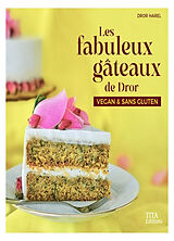 Broché Les fabuleux gâteaux de Dror : vegan & sans gluten de Harel Dror