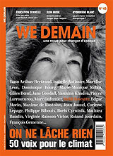 Revue We demain : une revue pour changer d'époque, n° 45. On ne lâche rien : 50 voix pour le climat de Revue