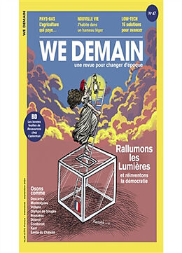 Revue We demain : une revue pour changer d'époque, n° 47. Rallumons les Lumières et réinventons la démocratie de Revue