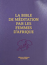 Livre Relié La Bible de méditation par les femmes d'Afrique de 