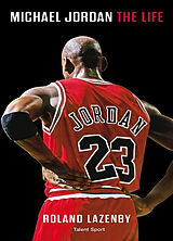 Broché Michael Jordan : the life de Roland Lazenby