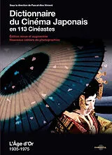 Broschiert Dictionnaire du cinéma japonais en 113 cinéastes : l'âge d'or : 1935-1975 von 